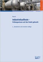 Industriekaufleute - Prüfungswissen auf den Punkt gebracht – Übungsbuch und Prüfungstrainer