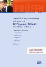 ISBN 9783470598758: Die Prüfung der Fachwirte - Wirtschaftsbezogene Qualifikationen.