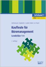 Kaufleute für Büromanagement: Lernfelder 1/4 / von Verena Bettermann, Sina Dorothea Hankofer, Ute Lomb, Nicole Nolte, Ulrich ter Voert