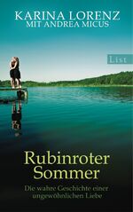 ISBN 9783471350799: Rubinroter Sommer - Die wahre Geschichte einer ungewöhnlichen Liebe