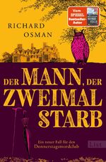 ISBN 9783471360132: Der Mann, der zweimal starb (Die Mordclub-Serie 2) – Ein neuer Fall für den Donnerstagsmordclub | Der Donnerstagsmordclub ermittelt wieder in diesem Rekorde brechenden Nummer 1-Bestseller aus England