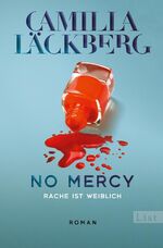 ISBN 9783471360224: No Mercy. Rache ist weiblich - Roman | Der neue Thriller von der Königin der Rachegeschichten