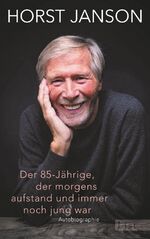 ISBN 9783471360323: Der 85-Jährige, der morgens aufstand und immer noch jung war. Autobiographie