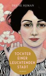 ISBN 9783471360552: Tochter einer leuchtenden Stadt - Roman | Vier Frauenschicksale, für immer miteinander verwoben durch die Liebe zur Heimat