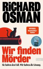 Wir finden Mörder (Wir finden Mörder-Serie 1) - Sie haben den Fall. Wir haben die Lösung. | Die neue Krimi-Serie des Bestsellerautors von Der Donnerstagsmordclub