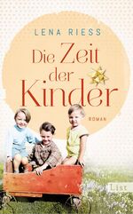 ISBN 9783471360736: Die Zeit der Kinder - Roman | Ein mitreißender Roman über die Gründung der Kindergärten