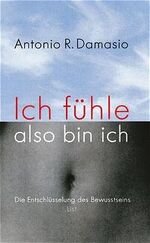 ISBN 9783471773499: Ich fühle, also bin ich. Die Entschlüsselung des Bewusstseins