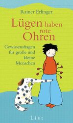 ISBN 9783471774274: Lügen haben rote Ohren – Gewissensfragen für grosse und kleine Menschen