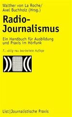 Radio-Journalismus – Ein Handbuch für Ausbildung und Praxis im Hörfunk