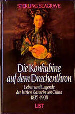 ISBN 9783471786420: Die Konkubine auf dem Drachenthron - Leben und Legende der letzten Kaiserin von China 1835 - 1908.