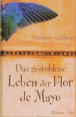 ISBN 9783471793749: Das gestohlene Leben der Flor de Mayo