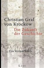 ISBN 9783471794678: Die Zukunft der Geschichte – Ein Vermächtnis