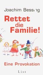 ISBN 9783471794869: Rettet die Familie!. Eine Provokation