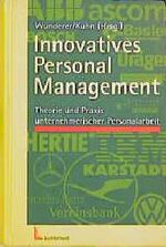 Innovatives Personalmanagement – Theorie und Praxis unternehmerischer Personalarbeit