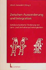 ISBN 9783472023555: Zwischen Aussonderung und Integration: Schülerorientierte Förderung bei Lern- und Verhaltensschwierigkeiten von Ulrich Heimlich (Herausgeber)