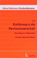 Einführung in die Rechtswissenschaft – Grundfragen mit Beispielen aus dem deutschen Recht