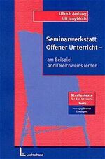 ISBN 9783472039778: Seminarwerkstatt offener Unterricht – Am Beispiel Adolf Reichweins lernen