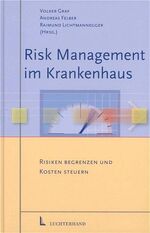 Risk Management im Krankenhaus – Risiken begrenzen und Kosten steuern