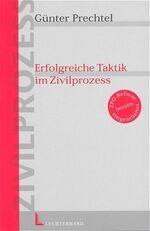 ISBN 9783472051626: Erfolgreiche Taktik im Zivilprozess