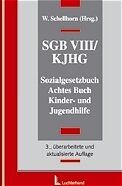 SGB VIII, Kinder- und Jugendhilfe - [Kommentar zum Sozialgesetzbuch VIII, Kinder- und Jugendhilfe]