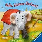 ISBN 9783473314676: Hallo, kleiner Elefant! - Fingerpuppenbuch