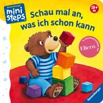 ISBN 9783473317639: Schau mal an, was ich schon kann: Ab 18 Monaten (ministeps Bücher)