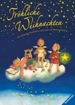 Fröhliche Weihnachten – Die schönsten Geschichten und Lieder zur Weihnachtszeit