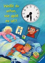 ISBN 9783473323883: Weißt du schon, wie spät es ist?