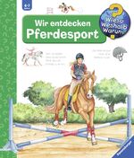 ISBN 9783473326488: Wir entdecken Pferdesport