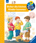 ISBN 9783473332656: Wieso? Weshalb? Warum?, Band 13: Woher die kleinen Kinder kommen (Wieso? Weshalb? Warum?, 13)