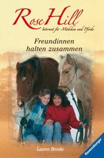 Lauren Brooke: Rose Hill 04. Freundinnen Lauren Brooke: Rose Hill 04. Freundinnen