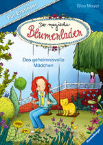 ISBN 9783473361267: Der magische Blumenladen für Erstleser, Band 2: Das geheimnisvolle Mädchen