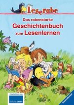 ISBN 9783473362301: Das rabenstarke Geschichtenbuch zum Lesenlernen: Pfui, Fisch! Igitt!; Der kleine Tiger findet einen Freund; Der Frosch auf dem Fahrrad; Der Zauberer ... in einem Band (Leserabe - Sonderausgaben)