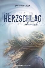 ISBN 9783473400850: Ein Herzschlag danach. Sarah Alderson. Aus dem Engl. von Karlheinz Dürr