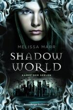 ISBN 9783473401154: Shadow World. Kampf der Seelen