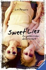 ISBN 9783473401222: Sweet Lies. In gefährlicher Gesellschaft