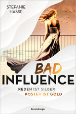 ISBN 9783473402212: Bad Influence. Reden ist Silber, Posten ist Gold (Romantic Suspense auf der "Titanic 2.0")