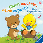 ISBN 9783473421534: Ohren wackeln, Beine zappeln: Mein Fingerspielbuch. Babybuch ab 9 Monaten