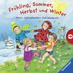 ISBN 9783473433766: Frühling, Sommer, Herbst und Winter - Mein Jahreszeiten-Schiebebuch