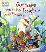 ISBN 9783473435661: Geschichten vom kleinen Frosch und seinen Freunden