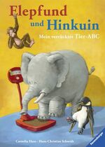 ISBN 9783473446162: Elepfund und Hinkuin - Mein verrücktes Tier-ABC