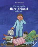 Warum macht Herr Kringel nicht mit?