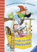 ISBN 9783473446629: Erzähl mir eine Geschichte - Die schönsten Ravensburger Bilderbücher