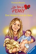 ISBN 9783473473908: Sieben Pfoten für Penny - Band 12: Drei Welpen und ein Baby - bk1963