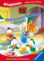 ISBN 9783473497973: Alltagshelden - Gefühle lernen mit Disney: Micky Maus & Freunde - Eins nach dem anderen, Donald! - Über Achtsamkeit und Gelassenheit - Bilderbuch ab 3 Jahren | The Walt Disney Company | Buch | 32 S.