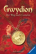 ISBN 9783473523566: Der Weg nach Camelot (Gwydion, Band 1)