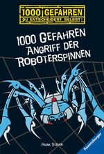 ISBN 9783473524082: 1000 Gefahren - Angriff der Roboterspinnen