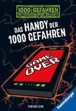 Fabian Lenk: Das Handy der 1000 Gefahren Fabian Lenk: Das Handy der 1000 Gefahren