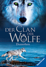 ISBN 9783473525621: Der Clan der Wölfe, Band 1: Donnerherz (spannendes Tierfantasy-Abenteuer ab 10 Jahre)