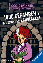 ISBN 9783473525911: 1000 Gefahren in der Schule des Schreckens / Fabian Lenk / Taschenbuch / 1000 Gefahren / 128 S. / Deutsch / 2018 / Ravensburger Verlag / EAN 9783473525911